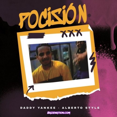 Daddy Yankee & Alberto Stylee – Posición Mp3 Download