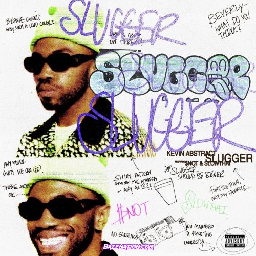 Kevin Abstract - SLUGGER (feat. $NOT & slowthai) Mp3 Download