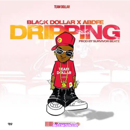 Black Dollar – Dripping (feat. AbDee) Mp3 Download