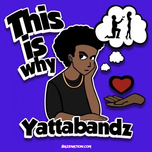 Yatta Bandz - This Is Why Mp3 Download