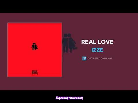 iZZE - Real Love Mp3 Download