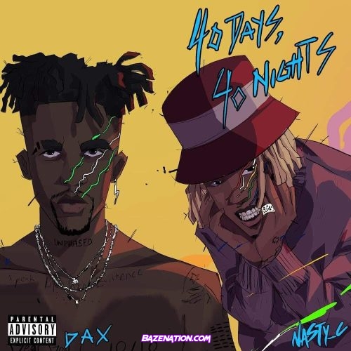 Dax - 40 Days 40 Nights (feat. Nasty C) Mp3 Download