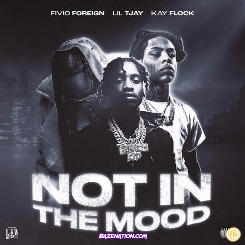 Lil tjay, fivio foreign - not in the mood Mp3 Download