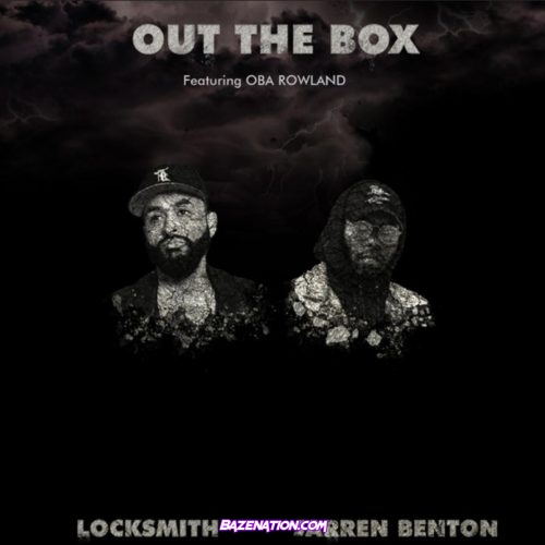 Locksmith & Jarren Benton - Out The Box (feat. Oba Rowland) Mp3 Download