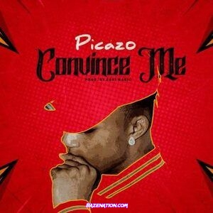 Picazo - Convince Me Mp3 Download