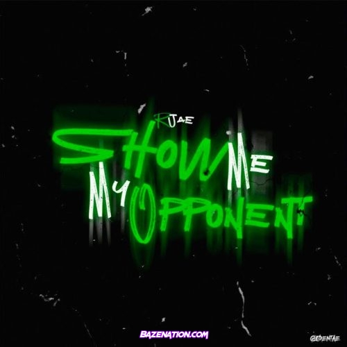 RJAE – SHOW ME MY OPPONENT Mp3 Download