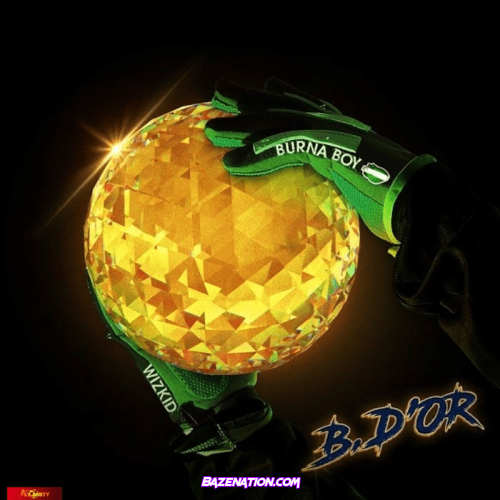 Burna Boy – Ballon D’or (feat. Wizkid) Mp3 Download