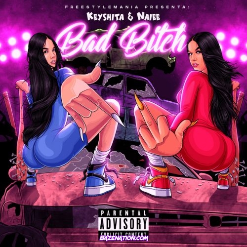 Keyshita – Bad Bitch (feat. Naiee & Freestyle Mania) Mp3 Download