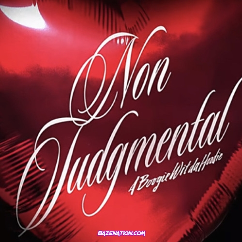 A Boogie Wit da Hoodie - Non Judgmental Mp3 Download