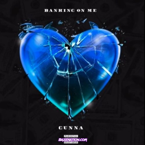 Gunna - Banking On Me Mp3 Download