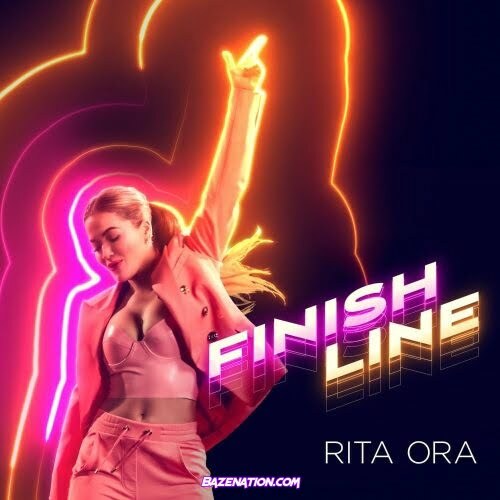 DOWNLOAD MP3: Rita Ora – Finish Line (320kbps Lyrics M4a Mp4) » Bazenation