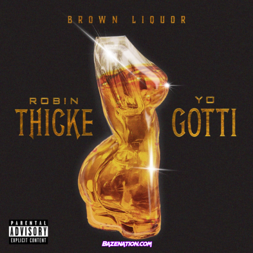 Robin Thicke – Brown Liquor (feat. Yo Gotti) Mp3 Download