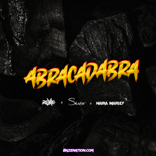 Rexxie, Naira Marley & Skiibii – Abracadabra Mp3 Download