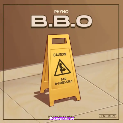 Phyno – BBO (Bad Bvcthes only) Mp3 Download