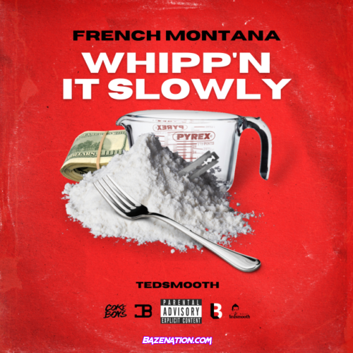 French Montana – Whipp'n It Slowly Mp3 Download