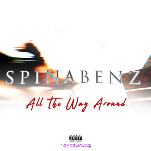 Spinabenz – All the Way Around Mp3 Download