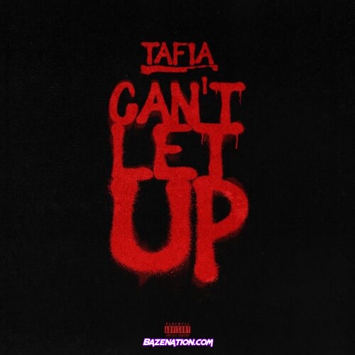 Tafia – Can't Let Up Mp3 Download