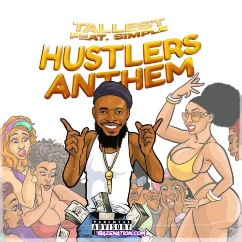 Tallest – Hustlers Anthem (Feat Simple) Mp3 Download