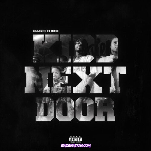 Cash Kidd – Kidd Next Door Mp3 Download