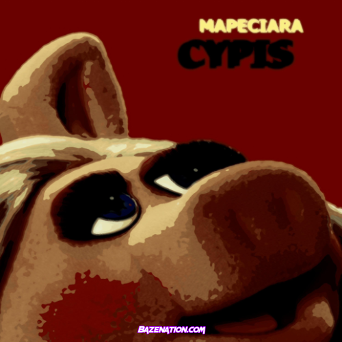 Cypis – Mapeciara Mp3 Download