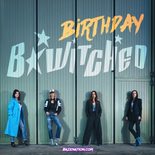 B*Witched – Birthday Mp3 Download