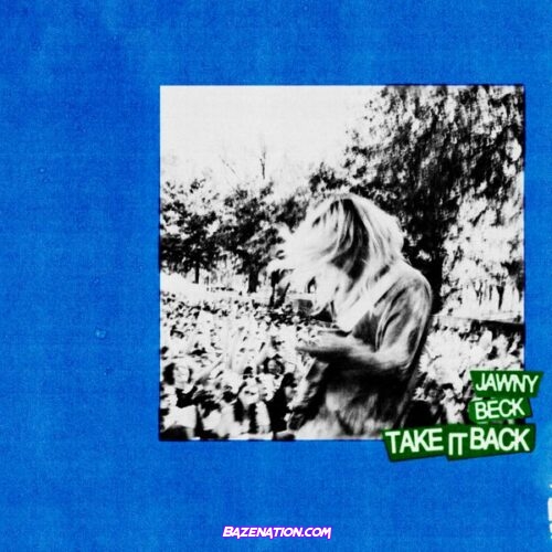 JAWNY – take it back (feat. Beck)