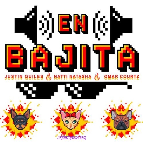 Justin Quiles – En Bajita (feat. Natti Natasha & Omar Courtz)
