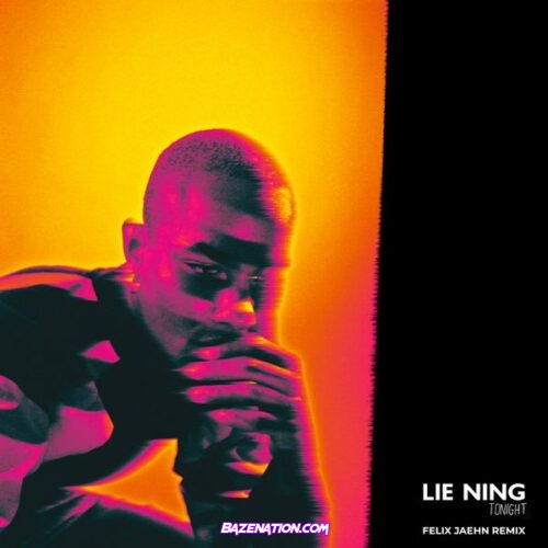 LIE NING – tonight (Felix Jaehn Remix)