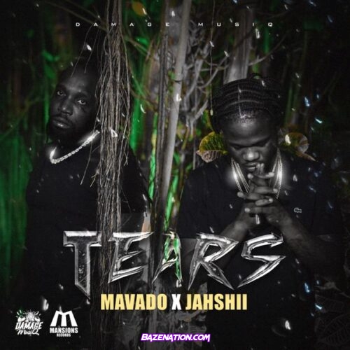 Mavado – Tears (feat. Jahshii & Damage Musiq)