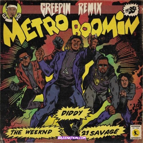 Metro Boomin – Creepin' (Remix) [feat. The Weeknd, Diddy & 21 Savage]