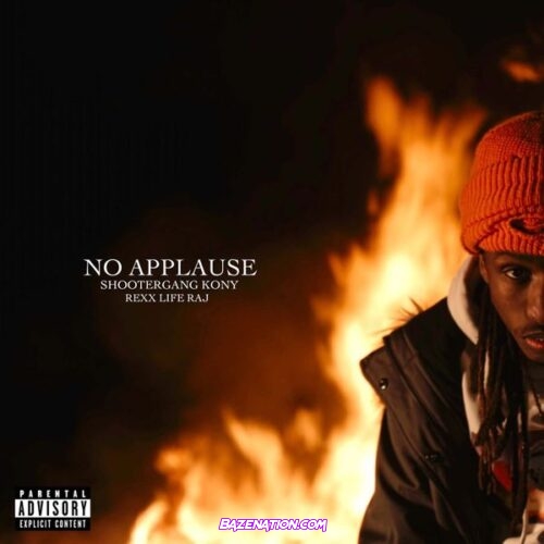Shootergang Kony – No Applause (Feat. Rexx Life Raj)