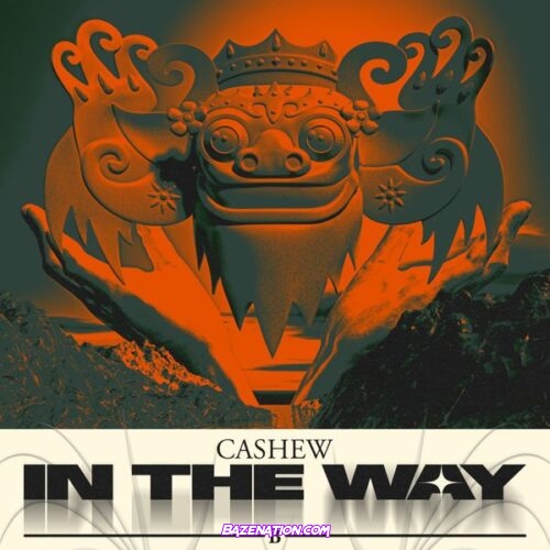 CASHEW - In The Way