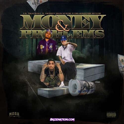Drakeo the Ruler - Money & Problems (feat. Lil Travieso & MoneySign Suede)