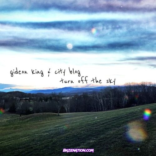 Gideon King & City Blog - Turn off the Sky