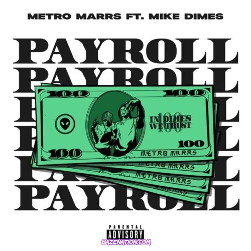 Metro Marrs - Payroll (feat. Mike Dimes)
