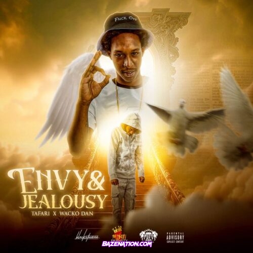 Tafari - Envy & Jealousy (feat. Wacko dan)