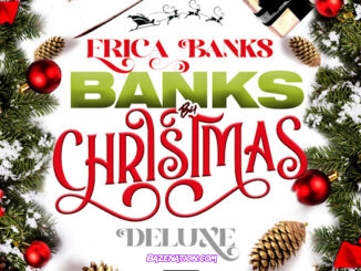 Erica Banks - Banks B4 Christmas Deluxe Ep Zip