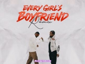 Xbusta - Every Girl’s Boyfriend (Remix) (feat. Ice Prince)