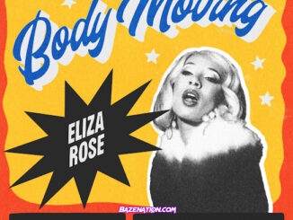Eliza Rose - Body Moving (Extended) (feat. Calvin Harris)