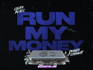 Lolife Blacc - Run My Money (feat. Peewee Longway)